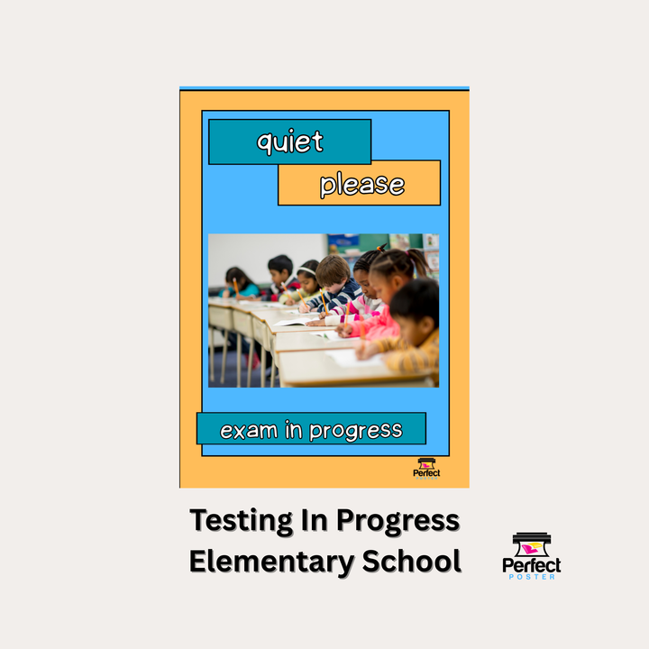 Testing in Progress - Elementary School  - Poster Template - Perfect Poster